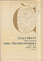 Janáček: České dějiny : Doba předbělohorská. Kniha I, 1526-1547. Díl I, 1971