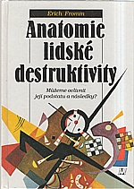 Fromm: Anatomie lidské destruktivity, 1997