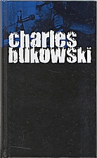 Bukowski: Nejkrásnější ženská ve městě, 2007