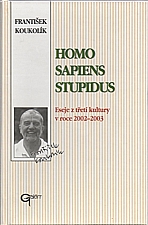 Koukolík: Homo sapiens stupidus, 2003