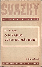 Frejka: O divadlo vskutku národní, 1939
