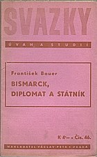 Bauer: Bismarck, diplomat a státník, 1941