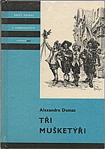 Dumas: Tři mušketýři. Díl  I.-II., 1967