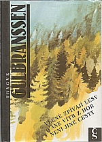 Gulbranssen: Věčně zpívají lesy ; Vane vítr z hor ; Není jiné cesty, 1991