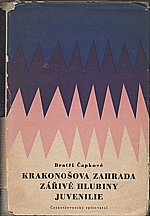 Čapek: Krakonošova zahrada ; Zářivé hlubiny a jiné prózy ; Juvenilie, 1957
