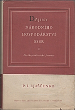 Ljaščenko: Dějiny národního hospodářství SSSR. I-II, 1953