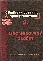 Cibulka: Cibulkovy seznamy spolupracovníků StB. 2., Organizovaný zločin, 2000