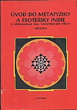 Usrhs-pha: Úvod do metafyziky a esoteriky Indie s důrazem na tantrické vědy, 1995