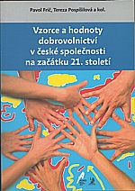 Frič: Vzorce a hodnoty dobrovolnictví v české společnosti na začátku 21. století, 2010