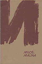 Malina: Miloš Malina : Raná tvorba, 1989