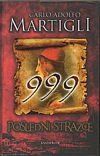Martigli: 999 : Poslední strážce, 2011