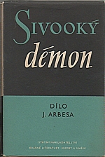 Arbes: Sivooký démon [; Z pražského paláce spravedlnosti], 1956