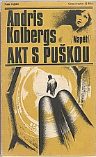 Kolbergs: Akt s puškou, 1985