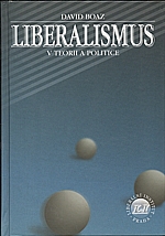 Boaz: Liberalismus v teorii a politice, 2002