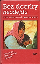 Mahmoody: Bez dcerky neodejdu, 1993