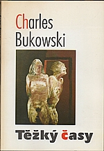 Bukowski: Těžký časy, 1994