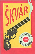 Bukowski: Škvár, 1997