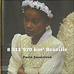 Jazairiová: 8 511 970 km² Brazílie, 2010