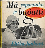 Junková: Má vzpomínka je bugatti, 1972