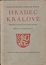 Kubíček: Hradec Králové - město českých královen, město Ulrichovo, 1939