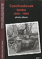 Francev: Československé tanky 1930-1945. Part 1, 2013