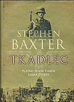 Baxter: Plátno tkané časem. Kniha čtvrtá, Tkadlec, 2010