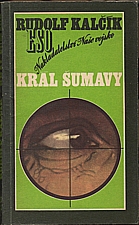 Kalčík: Král Šumavy, 1971
