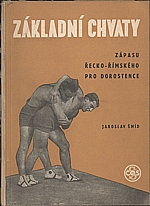 Šmíd: Základní chvaty zápasu řecko-římského pro dorostence, 1950