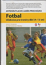 Procházka: Učebnice fotbalu  pro trenéry dětí (4-13 let), 2014