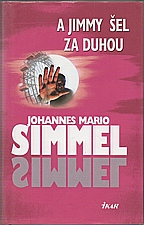 Simmel: A Jimmy šel za duhou, 2002