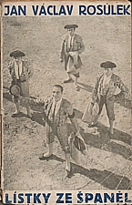 Rosůlek: Lístky ze Španěl, 1929