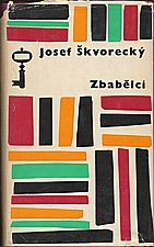 Škvorecký: Zbabělci, 1966
