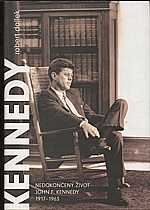 Dallek: Nedokončený život : John F. Kennedy, 2006