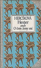 Hercíková: Hester aneb O čem ženy sní, 1995