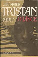 Marek: Tristan aneb O lásce, 1987