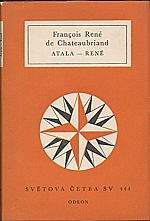 Chateaubriand: Atala aneb Láska indiánské dvojice v pustinách ; René, 1973
