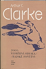Clarke: 2001: Vesmírná odysea ; Rajské fontány, 1982