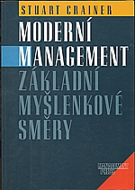 Crainer: Moderní management : základní myšlenkové směry, 2000
