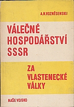 Vozněsenskij: Válečné hospodářství SSSR za vlastenecké války, 1949