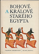 Zamarovský: Bohové a králové starého Egypta, 1979