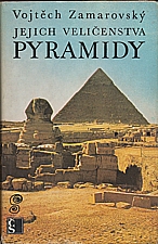 Zamarovský: Jejich Veličenstva pyramidy, 1975