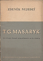 Nejedlý: T. G. Masaryk ve vývoji české společnosti a čs. státu, 1950