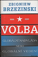 Brzezinski: Volba: globální nadvláda nebo globální vedení, 2004