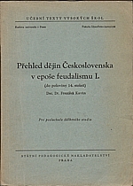 Kavka: Přehled dějin Československa v epoše feudalismu. I. (Do poloviny 14. století), 1959