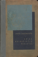 Janků-Sandtnerová: Kniha rozpočtů a kuchařských předpisů, 1947