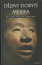 Prescott: Dějiny dobytí Mexika, 2006