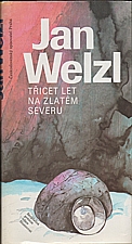 Welzl: Třicet let na zlatém severu, 1989