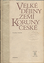Vaníček: Velké dějiny zemí Koruny české. II., 1197-1250, 2000