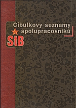 Cibulka: Cibulkovy seznamy spolupracovníků StB, 1999
