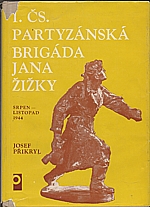 Přikryl: 1. čs. partyzánská brigáda Jana Žižky, 1976